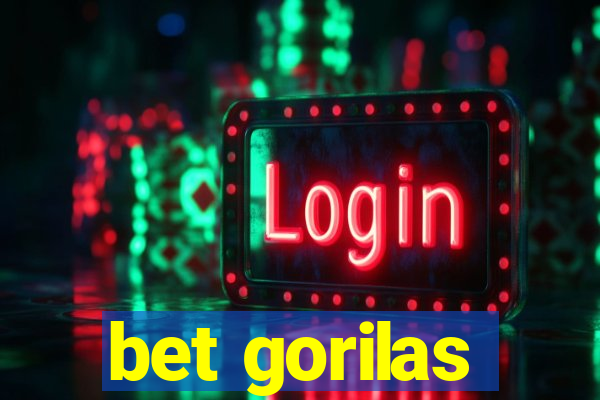 bet gorilas